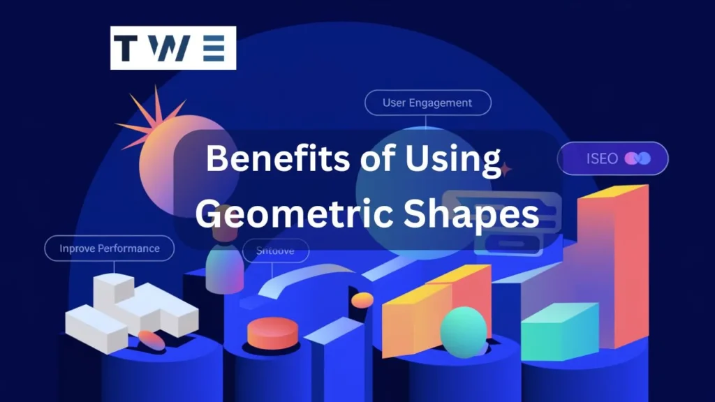 Benefits of Using Geometric Shapes