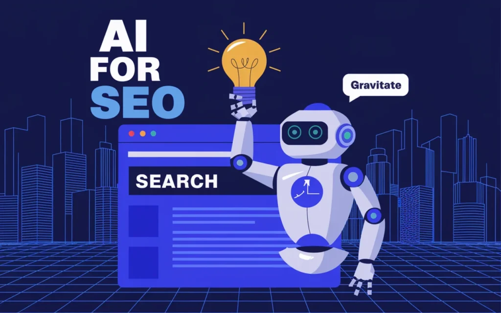 How to use AI for SEO gravitate