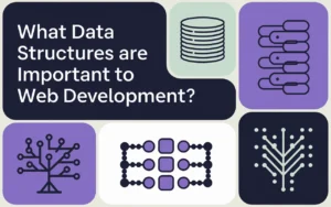 What data structures are important to web development